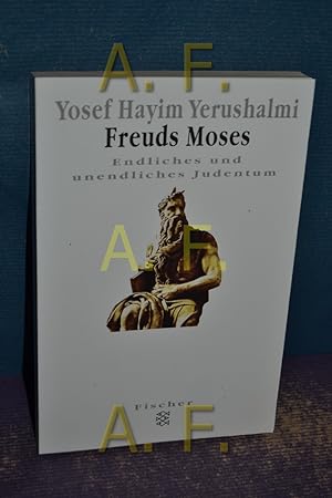 Seller image for Freuds Moses : endliches und unendliches Judentum. Aus dem Amerikan. von Wolfgang Heu / Fischer , 12336 : Forum Wissenschaft : Figuren des Wissens for sale by Antiquarische Fundgrube e.U.