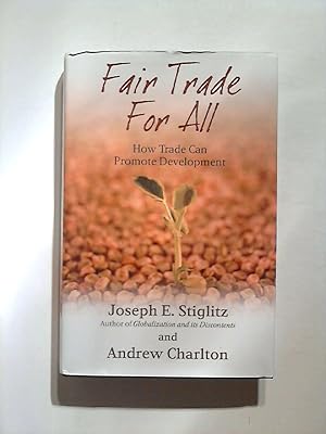 Bild des Verkufers fr Fair Trade for All: How Trade Can Promote Development. zum Verkauf von Buecherhof