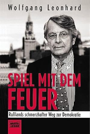 Bild des Verkufers fr Spiel mit dem Feuer : [Rulands schmerzhafter Weg zur Demokratie]. Bastei-Lbbe-Taschenbuch ; Bd. 60457 : Sachbuch zum Verkauf von Antiquariat Johannes Hauschild