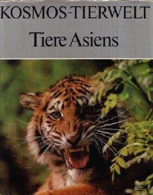 Tiere Asiens. J. Felix . [Ins Dt. übertr. von Ingeborg Åestáková] / Kosmos-Tierwelt