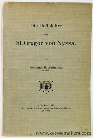 Bild des Verkufers fr Die Heilslehre des hl. Gregor von Nyssa. zum Verkauf von Emile Kerssemakers ILAB