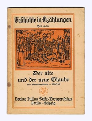 Der alte und der neue Glaube. Der Wodanswanderer von Georg Lindenlaub, Bremen. Winfried von Lisel...