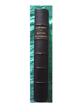 Seller image for PERE P.J. DE SMET - MISSIONS DE L'OREGON ET VOYAGES DANS LES MONTAGNES ROCHEUSES EN 1845 ET 1846 for sale by Librairie Voyage et Exploration