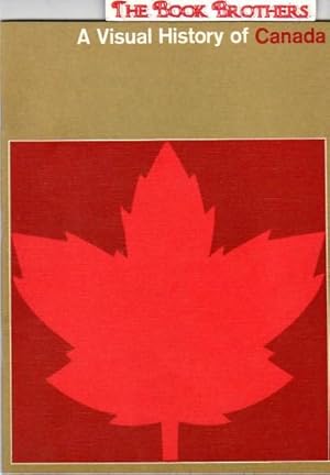 Seller image for A Visual History of Canada for sale by THE BOOK BROTHERS