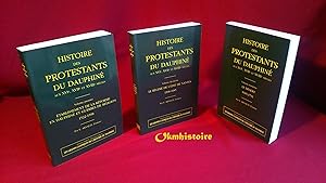 Histoire des protestants du Dauphiné aux XVIe, XVIIe et XVIIIe siècles ------ 3 Volumes/3 : - Vol...