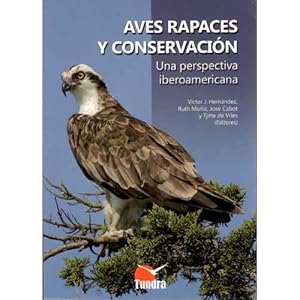 Bild des Verkufers fr Aves Rapaces Y Conservacion Una perspectiva iberoamericana zum Verkauf von Buteo Books