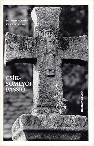 Csiksomlyoi Passio (Hungarian Edition)