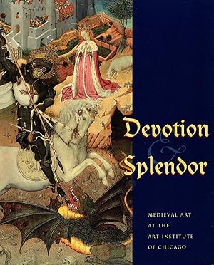 Devotion and Splendor: Medieval Art at the Art Institute of Chicago