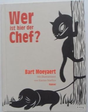 Bild des Verkufers fr Wer ist hier der Chef? Mit Bildern von Katrien Matthys. Aus dem Niederlndischen bersetzt von Mirjam Pressler. zum Verkauf von Antiquariat Gntheroth