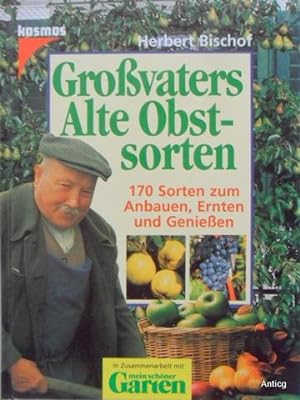 Seller image for Grovaters Alte Obstsorten. Unter Mithilfe von Herta Nieslon. 170 Sorten zum Anbauen, Ernten und Genieen. for sale by Antiquariat Gntheroth