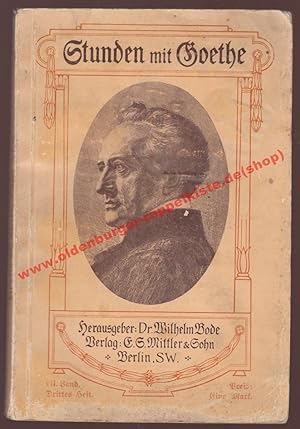 Image du vendeur pour Stunden mit Goethe 7.Band 3.Heft - Fr die Freunde seiner Kunst und Weisheit - (1911/12) mis en vente par Oldenburger Rappelkiste