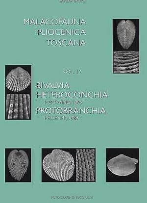 Seller image for Malacofauna Pliocenica Toscana, Vol. 12: Bivalvia, Heteroconchia Hertwig, 1895, Protobranchia Pelseneer, 1889 for sale by ConchBooks