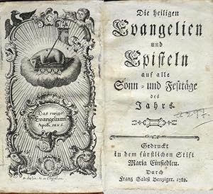 Die heiligen Evangelien und Episteln auf alle Sonn- und Festtäge des Jahrs.