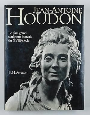 Image du vendeur pour Jean-Antoine Houdon. Le plus grand sculpteur franais du XVIIIe sicle. mis en vente par Daniel Thierstein