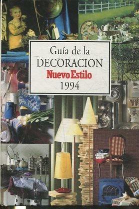 GUIA DE LA DECORACION NUEVO ESTILO 1994.