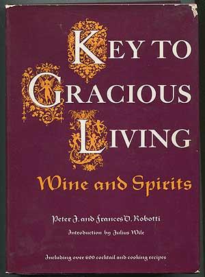 Bild des Verkufers fr Key to Gracious Living: Wine and Spirits zum Verkauf von Between the Covers-Rare Books, Inc. ABAA