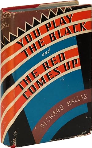 Imagen del vendedor de You Play the Black and the Red Comes Up a la venta por Between the Covers-Rare Books, Inc. ABAA