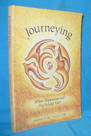 Imagen del vendedor de Journeying : Where Shamanism and Psychology Meet a la venta por Alhambra Books