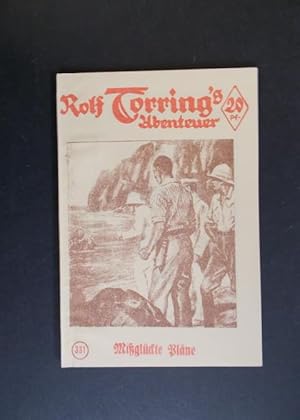 Bild des Verkufers fr Rolf Torring's Abenteuer Band 331 Miglckte Plne zum Verkauf von Antiquariat Strter