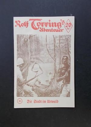 Bild des Verkufers fr Rolf Torring's Abenteuer Band 563 Die Stadt im Urwald zum Verkauf von Antiquariat Strter