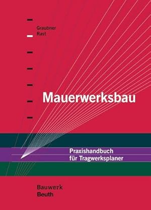 Bild des Verkufers fr Mauerwerksbau : Praxishandbuch fr Tragwerksplaner zum Verkauf von AHA-BUCH GmbH