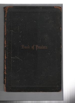 The Book of Psalms, Translated Out of the Original Hebrew: And With the Former Translations Dilig...