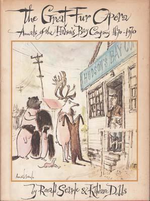 Imagen del vendedor de The Great Fur Opera: Annals of the Hudson Bay Company 1670-1970. a la venta por Berkelouw Rare Books