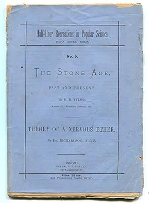 Seller image for Half-Hour Recreations in Popular Science No. 9: The Stone Age Past and Present and Theory of a Nervous Ether for sale by Book Happy Booksellers
