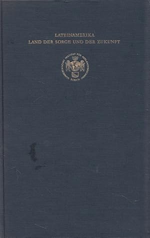 Imagen del vendedor de Lateinamerika - Land der Sorge und der Zukunft. Geleitw. von Albert Hunold. Aufstze von A. Gansser [u.a.] / Sozialwissenschaftliche Studien fr das Schweizerische Institut fr Auslandforschung ; [9] a la venta por Versandantiquariat Nussbaum