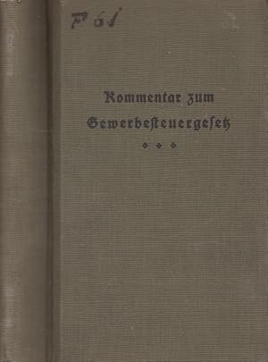 Das Gewerbesteuergesetz nebst Aus- und Durchführungsbestimmgn und -verordnungen, Erlassen und For...