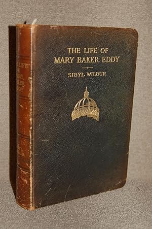 Imagen del vendedor de The Life of Mary Baker Eddy a la venta por Books by White/Walnut Valley Books