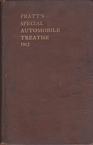 Imagen del vendedor de Pratt's Special Automobile Treatise: A Corner on Useful Inside Information in Regard to Every Part of the Gasoline Automobile, Including Its Mechanisms, Operation, Driving, Repair and Care a la venta por BookOrders