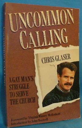 Seller image for Uncommon Calling: A Gay Man's Struggle to Serve the Church for sale by Alhambra Books