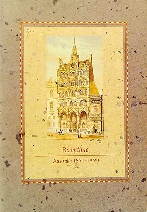 Image du vendeur pour Boomtime Australia 1871-1890. mis en vente par Banfield House Booksellers