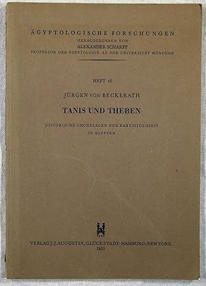 TANIS UND THEBEN Heft 16 Historische Grundlagen der Ramessideneit in Agypten, Agyptologische Fors...