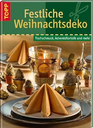 Imagen del vendedor de Festliche Weihnachtsdeko Tischschmuck, Adventsfloristik und mehr a la venta por primatexxt Buchversand