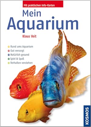 Mein Aquarium: Rund ums Aquarium. Gut versorgt. Natürlich gesund. Fische und Pflanzen. Verhalten ...