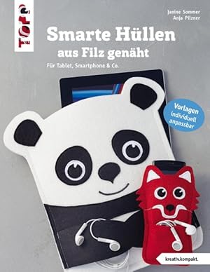 Smarte Hüllen aus Filz genäht (kreativ.kompakt.) Für Tablet, Smartphone & Co.