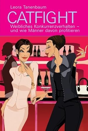 Seller image for Catfight: Weibliches Konkurrenzverhalten - und wie Mnner davon profitieren for sale by primatexxt Buchversand