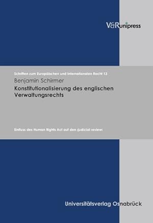 Konstitutionalisierung des englischen Verwaltungsrechts Einfluss des Human Rights Act auf den >ju...