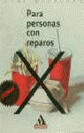 Seller image for Para personas con reparos. for sale by Librera PRAGA