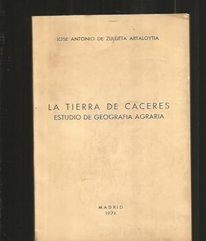 TIERRA DE CACERES - LA. ESTUDIO DE GEOGRAFIA AGRARIA