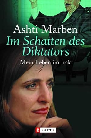 Bild des Verkufers fr Im Schatten des Diktators: Mein Leben im Irak zum Verkauf von Modernes Antiquariat an der Kyll