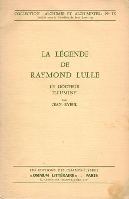 Seller image for La lgende de Raymond Lulle. Le docteur illumin. for sale by Occulte Buchhandlung "Inveha"