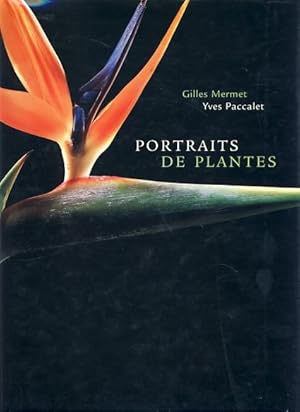 Portarits de Plantes. Textes Yves Paccalet.