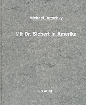 Seller image for Mit Dr. Siebert in Amerika. for sale by Fundus-Online GbR Borkert Schwarz Zerfa