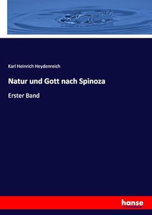 Bild des Verkufers fr Natur und Gott nach Spinoza : Erster Band zum Verkauf von AHA-BUCH GmbH