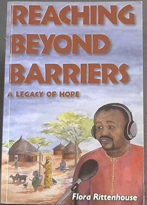 Reaching Beyond Barriers: A Legacy of Hope