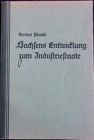 Sachsens Entwicklung zum Industriestaate ( 1830 - 1871 )