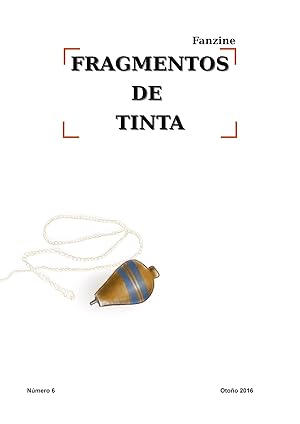 Fragmentos de tinta. Número 7. Invierno 2016.